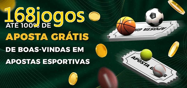 168jogosbet Ate 100% de Aposta Gratis