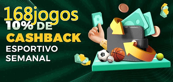 10% de bônus de cashback na 168jogos